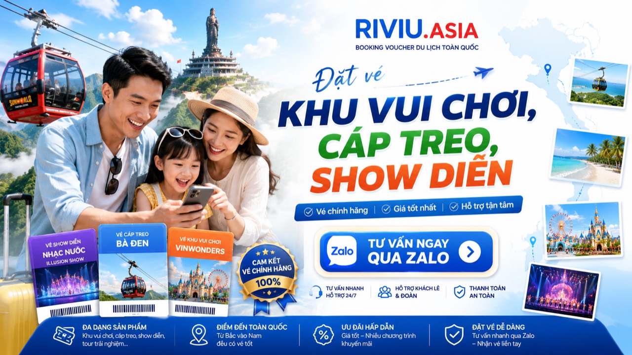 RIVIU.ASIA đặt vé khu vui chơi, cáp treo và show diễn
